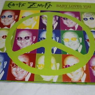 Baby Loves You by Enuff Z'nuff