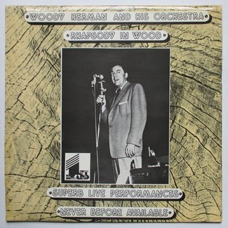 Rhapsody In Wood by Woody Herman And His Orchestra