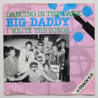 Dancing In The Dark / I Write The Songs by Big Daddy