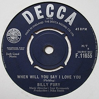 When Will You Say I Love You by Billy Fury