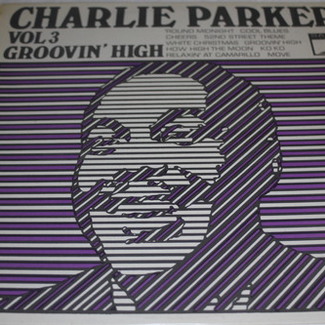 Vol 3 Groovin' High by Charlie Parker