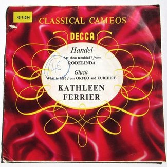 Art Thou Troubled? / What Is Life? (Que Faro?) by Kathleen Ferrier