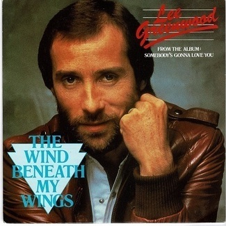 The Wind Beneath My Wings by Lee Greenwood