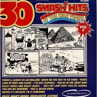 30 Smash Hits Of The War Years (Vol. 2) by The Band Of Her Majesty's Guards Division And Chorus