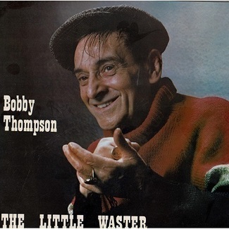 The Little Waster by Bobby Thompson