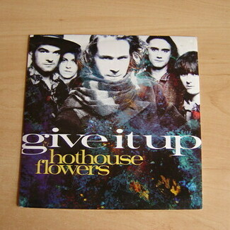 Give It Up by Hothouse Flowers