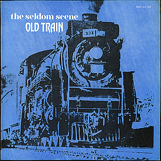 Old Train by The Seldom Scene
