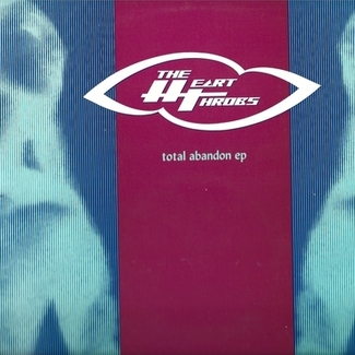 Total Abandon EP by The Heart Throbs