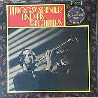 Muggsy Spanier And His Ragtimers by Muggsy Spanier And His Ragtimers