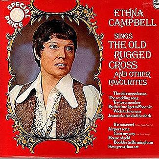 Ethna Campbell Sings The Old Rugged Cross And Other Favourites by Ethna Campbell