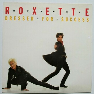 Dressed For Success by Roxette