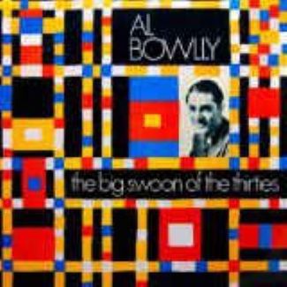 The Big Swoon Of The Thirties by Al Bowlly
