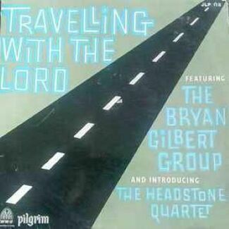 Travelling With The Lord by The Bryan Gilbert Group