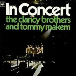In Concert by The Clancy Brothers & Tommy Makem