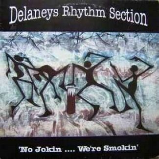 'No Jokin.... We're Smokin' by Delaney's Rhythm Section