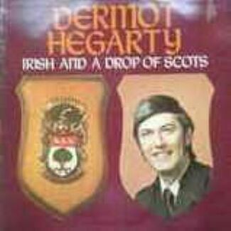 Irish And A Drop Of Scots by Dermot Hegarty