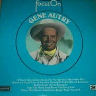 Focus On Gene Autry by Gene Autry