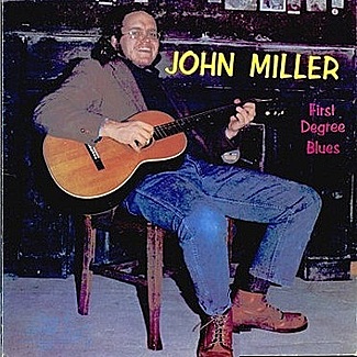 First Degree Blues by John Miller
