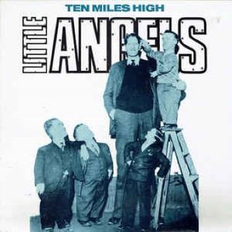 Ten Miles High by Little Angels