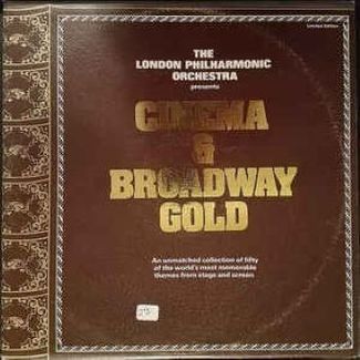 Cinema & Broadway Gold by The London Philharmonic Orchestra