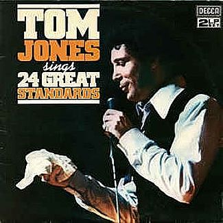 Tom Jones Sings 24 Great Standards by Tom Jones