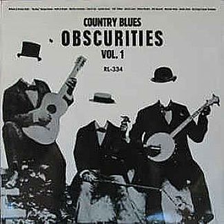Country Blues Obscurities Vol. 1 by Various