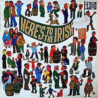 Here's To The Irish (Vol 2) by Various