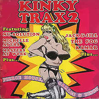 Kinky Trax 2 - Fierce House, Garage & Disco by Various