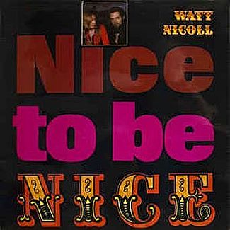 Nice To Be Nice by Watt Nicoll