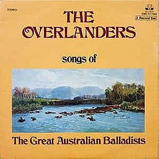 Songs Of The Great Australian Balladists by The Overlanders
