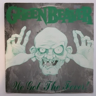 We Got The Fever by Green Beaver