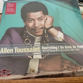 Everything I Do Gonh Be Funky (The Hit Songs & Productions 1957-1978) by Allen Toussaint