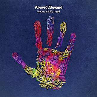 We Are All We Need by Above & Beyond