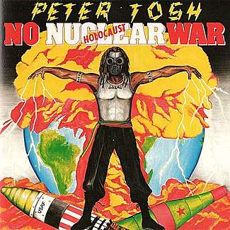 No Nuclear War by Peter Tosh