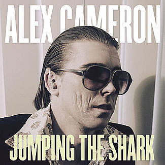 Jumping The Shark by Alex Cameron