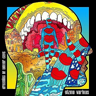 Dreaming Of Better Days by Gizmo Varillas