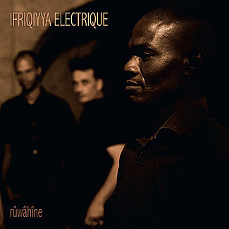 Rûwâhîne by Ifriqiyya Electrique