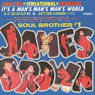 It's A Man's Man's World: Soul Brother #1 by James Brown