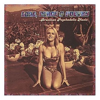 Love, Peace & Poetry - Brazilian Psychedelic Music by Various