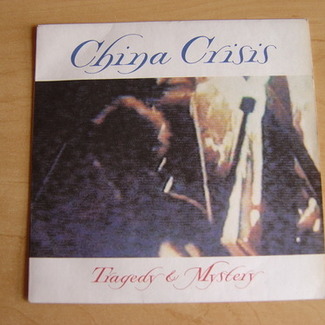 Tragedy & Mystery by China Crisis