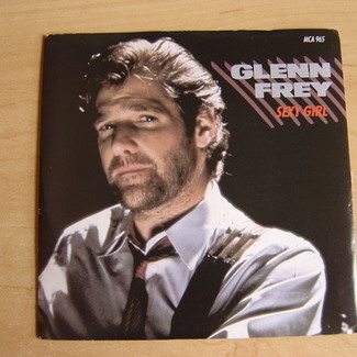 Sexy Girl by Glenn Frey