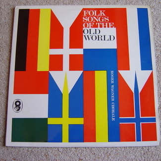 Vol. 2 Western Europe Folk Songs Of The Old World by The Roger Wagner Chorale