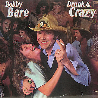 Drunk And Crazy by Bobby Bare