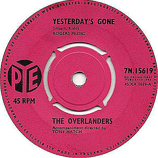 Yesterday's Gone / Gone In The Rainbow by The Overlanders