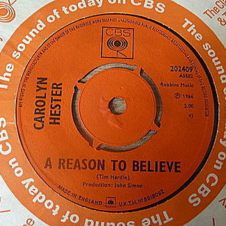 A Reason To Believe / Early Morning Rain by Carolyn Hester