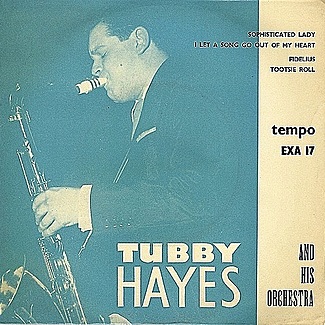 Tubby Hayes And His Orchestra by Tubby Hayes