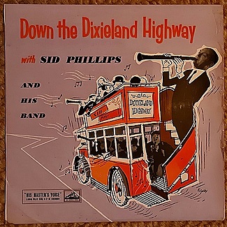 Down The Dixieland Highway by Sid Phillips Band