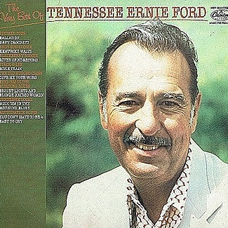 The Very Best Of Tennessee Ernie Ford by Tennessee Ernie Ford