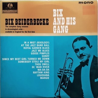 Bix And His Gang by Bix Beiderbecke