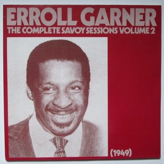 The Complete Savoy Sessions Volume 2 (1949) by Erroll Garner